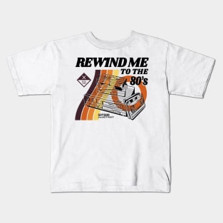 Rewind Me to the 80s Kids T-Shirt